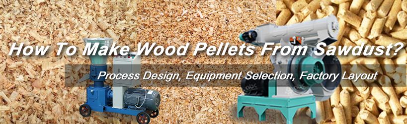 make wood pellet from sawdust