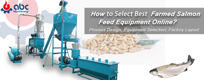 how to select best farmed salmon feed machine online