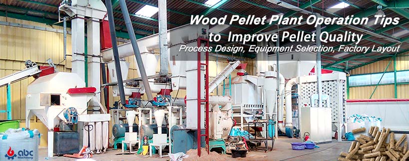 wood pellet plant operation tips to cut cost improve efficiency